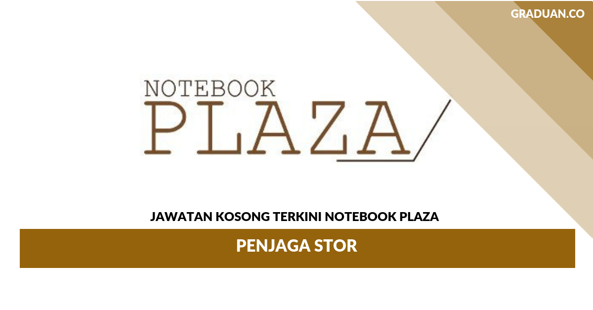 Permohonan Jawatan Kosong Terkini Notebook Plaza _ Penjaga Stor