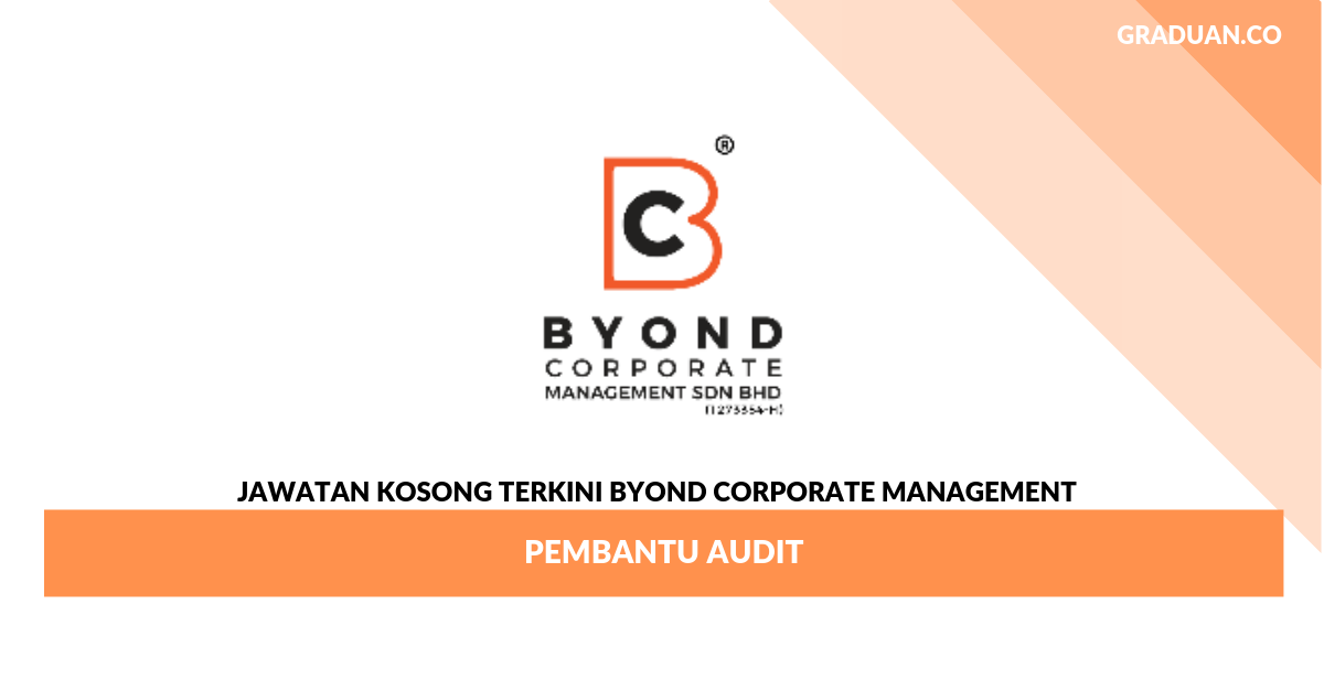 Permohonan Jawatan Kosong Byond Corporate Management _ Pembantu Audit