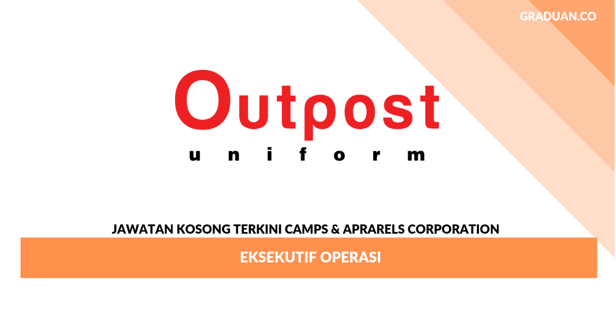Permohonan Jawatan Kosong Camps & Aprarels Corporation _ Eksekutif Operasi
