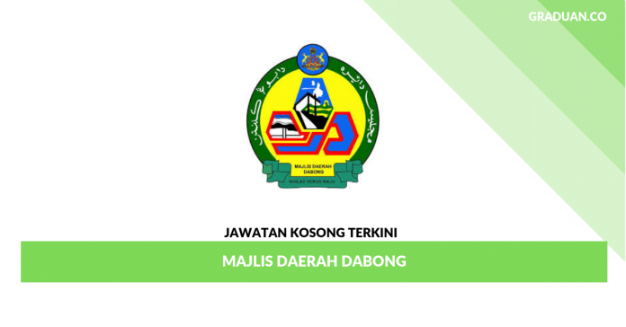 Permohonan Jawatan Kosong Majlis Daerah Dabong Permohonan Jawatan Kosong Majlis Daerah Dabong