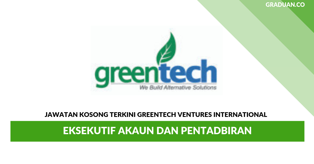 Permohonan Jawatan Kosong Terkini GreenTech Ventures International _ Eksekutif Akaun Dan Pentadbiran