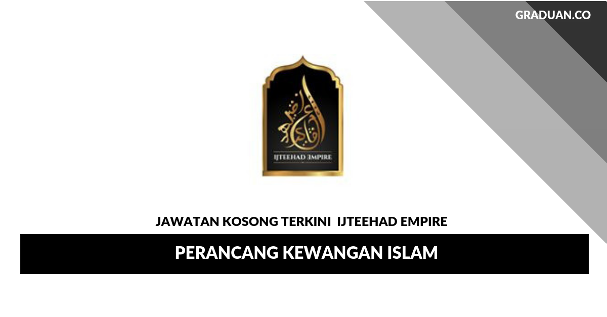 Permohonan Jawatan Kosong Ijteehad Empire ~ Perancang Kewangan Islam