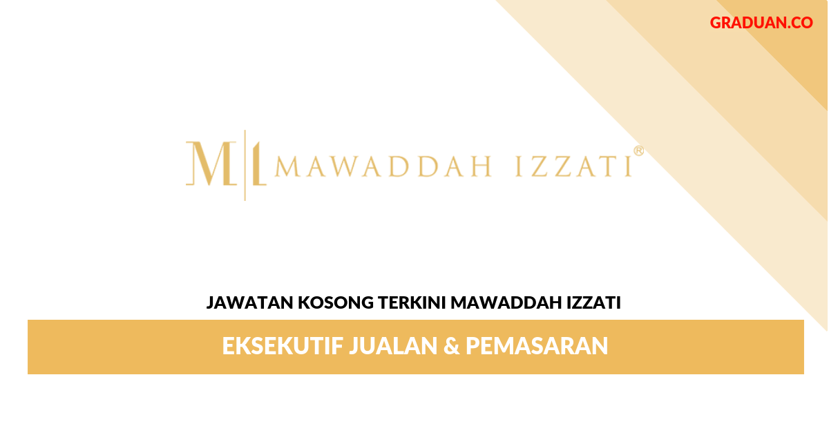 Permohonan Jawatan Kosong Terkini Mawaddah Izzati _ Eksekutif Jualan & Pemasaran