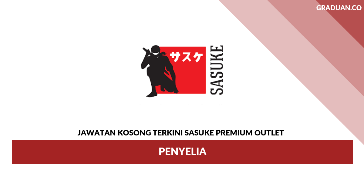 Permohonan Jawatan Kosong Terkini Sasuke Premium Outlet _ Penyelia