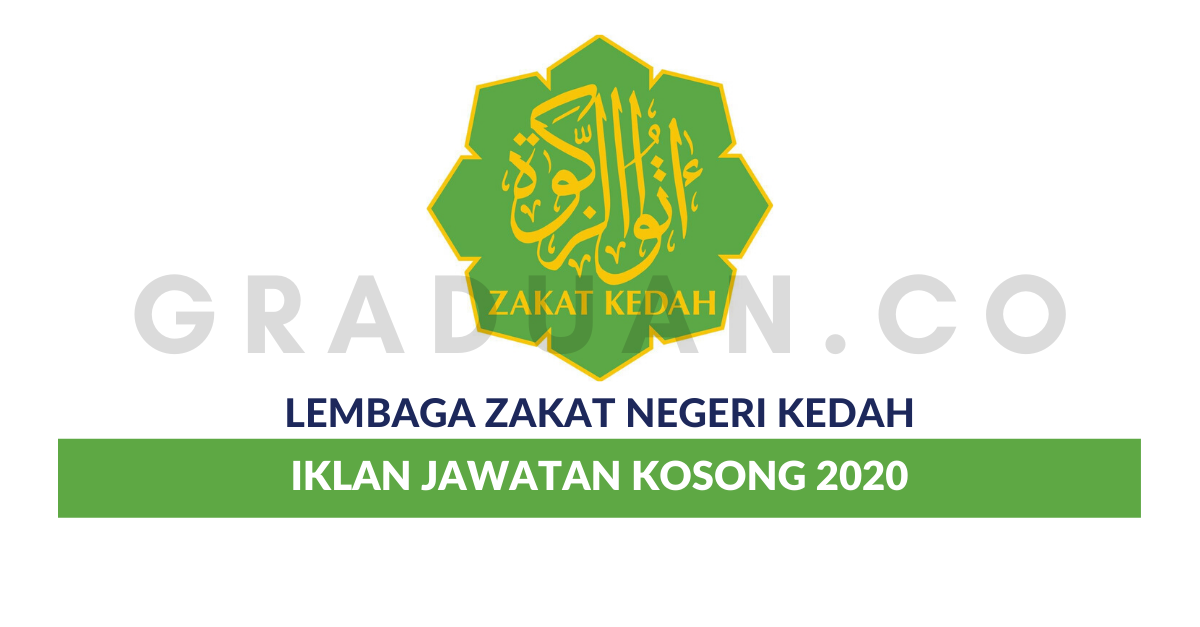 Permohonan Jawatan Kosong Lembaga Zakat Negeri Kedah Darul Aman Portal Kerja Kosong Graduan