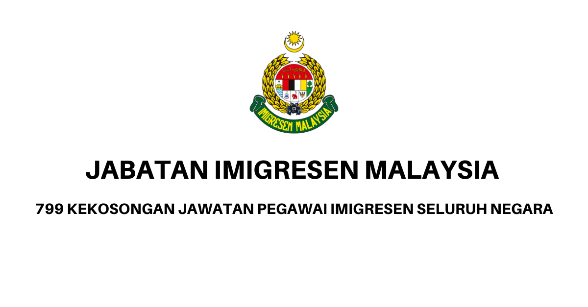 Permohonan Jawatan Kosong Jabatan Imigresen Malaysia • Portal Kerja