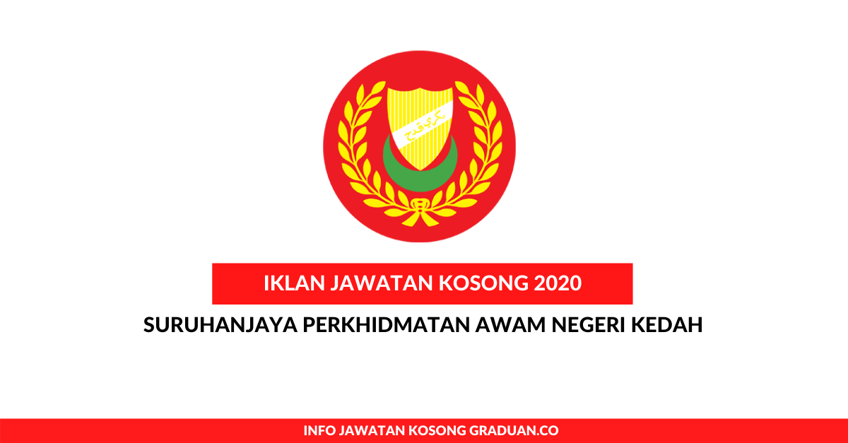 Permohonan Jawatan Kosong Suruhanjaya Perkhidmatan Awam Negeri Kedah Portal Kerja Kosong Graduan