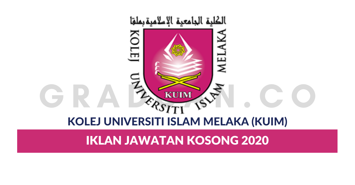 Permohonan Jawatan Kosong Kolej Universiti Islam Melaka Kuim Portal Kerja Kosong Graduan