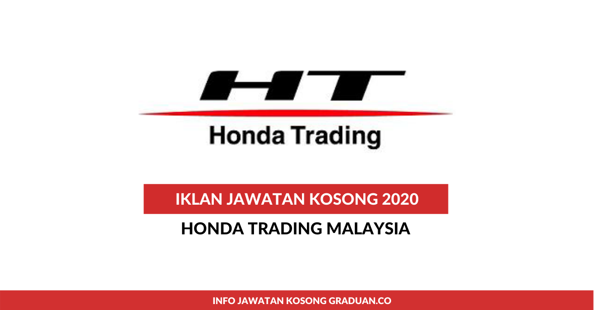Permohonan Jawatan Kosong Honda Trading Malaysia Sdn Bhd Portal Kerja Kosong Graduan