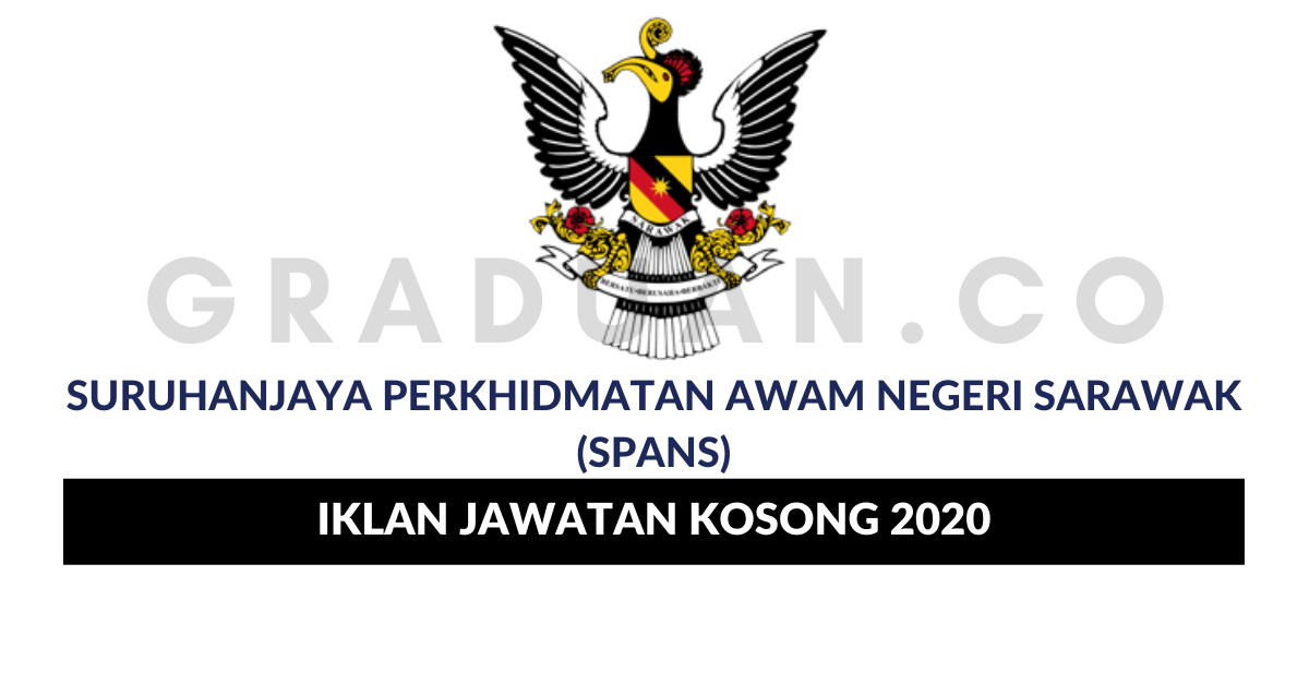 Permohonan Jawatan Kosong Suruhanjaya Perkhidmatan Awam Negeri Sarawak Spans Portal Kerja Kosong Graduan