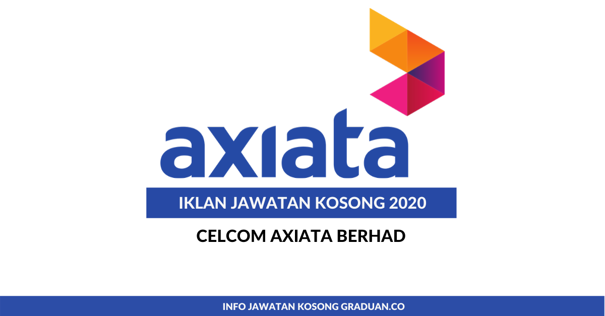 Permohonan Jawatan Kosong Celcom Axiata Berhad • Portal Kerja Kosong