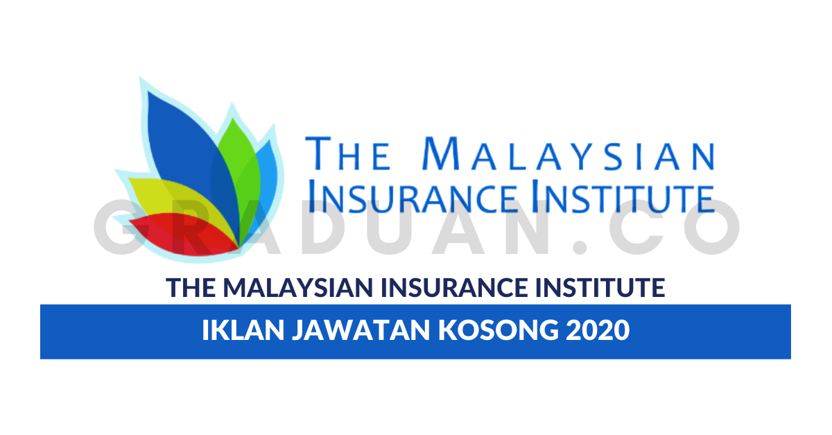 Permohonan Jawatan Kosong The Malaysian Insurance Institute • Portal