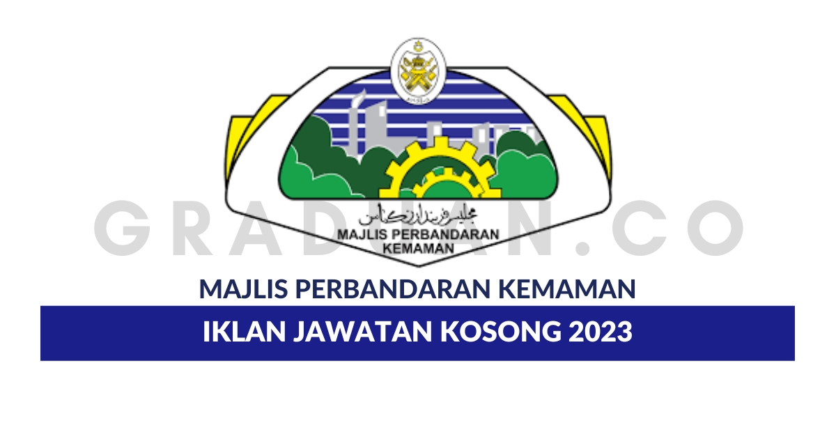 Permohonan Jawatan Kosong Majlis Perbandaran Kemaman Mpk • Portal Kerja Kosong Graduan 5914