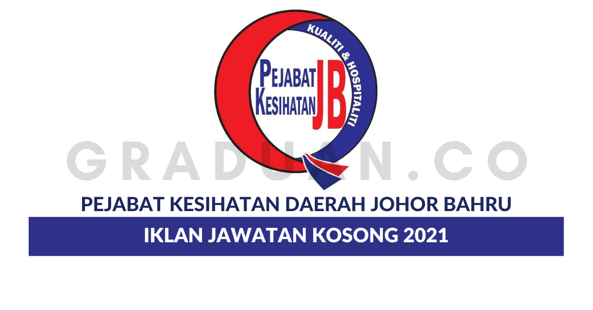Permohonan Jawatan Kosong Pejabat Kesihatan Daerah Johor Bahru • Portal