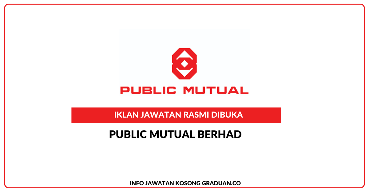 Permohonan Jawatan Kosong Public Mutual Berhad • Portal Kerja Kosong ...