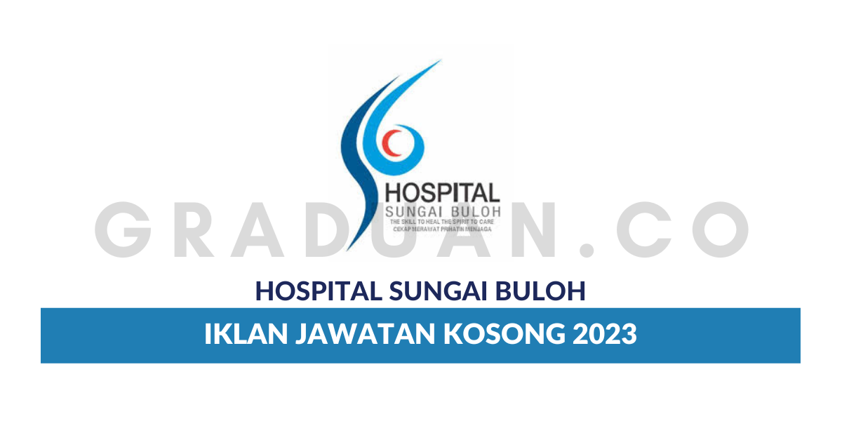 Permohonan Jawatan Kosong Hospital Sungai Buloh • Portal Kerja Kosong