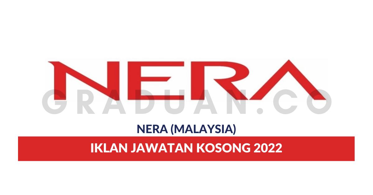 Permohonan Jawatan Kosong Nera Malaysia Sdn Bhd Portal Kerja Kosong