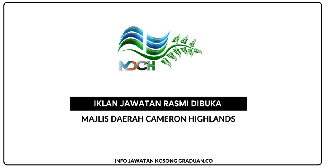 Permohonan Jawatan Kosong Majlis Daerah Cameron Highlands • Portal Kerja Kosong Graduan