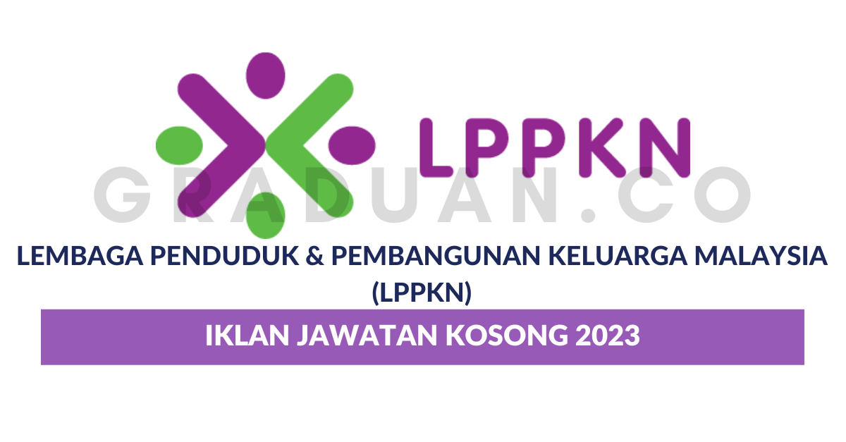 Permohonan Jawatan Kosong Lembaga Penduduk Pembangunan Keluarga Malaysia Lppkn Portal