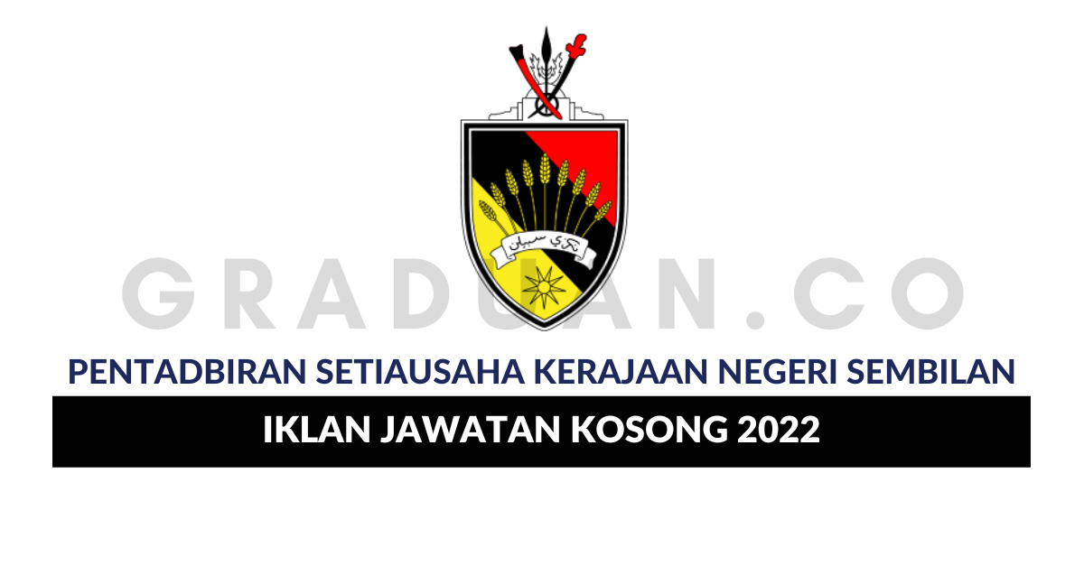 Pentadbiran Setiausaha Kerajaan Negeri Sembilan • Jawatan Kosong