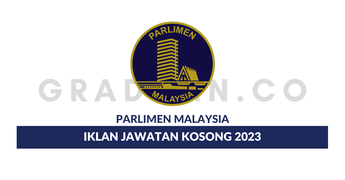 Permohonan Jawatan Kosong Parlimen Malaysia • Portal Kerja Kosong Graduan