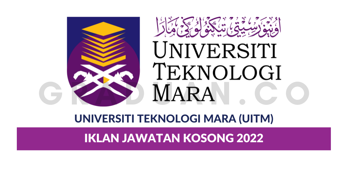 Permohonan Jawatan Kosong Universiti Teknologi MARA (UiTM) • Portal ...