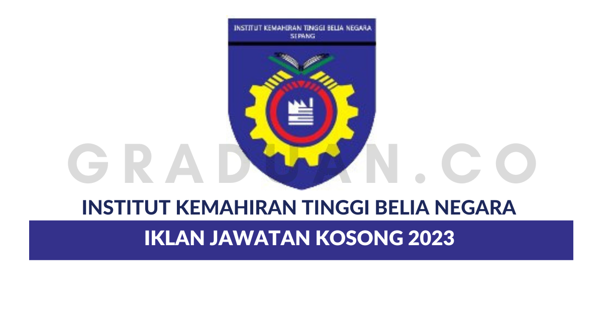 Permohonan Jawatan Kosong Institut Kemahiran Tinggi Belia Negara