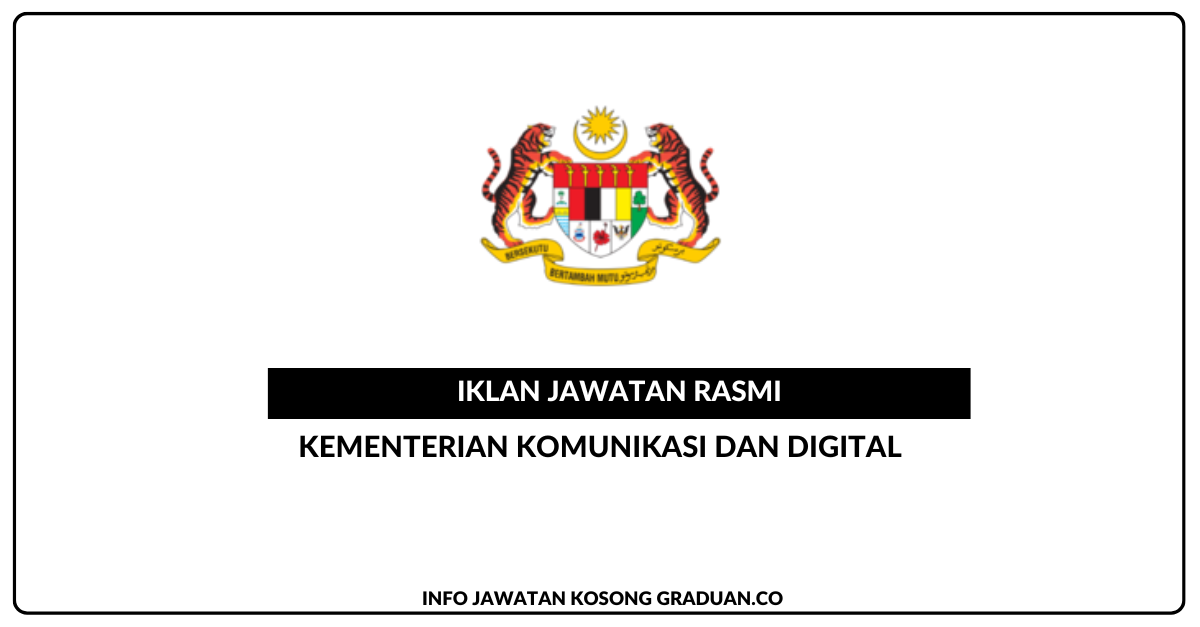 Permohonan Jawatan Kosong Kementerian Komunikasi Dan Digital • Portal Kerja Kosong Graduan