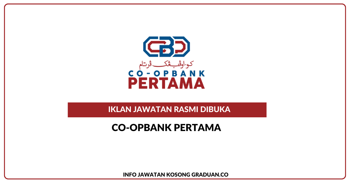 Permohonan Jawatan Kosong Co-opbank Pertama Malaysia Berhad • Portal ...