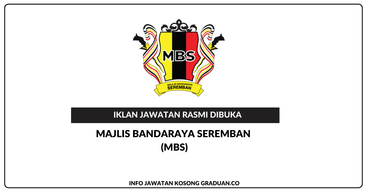 Permohonan Jawatan Kosong Majlis Bandaraya Seremban (MBS) • Portal ...