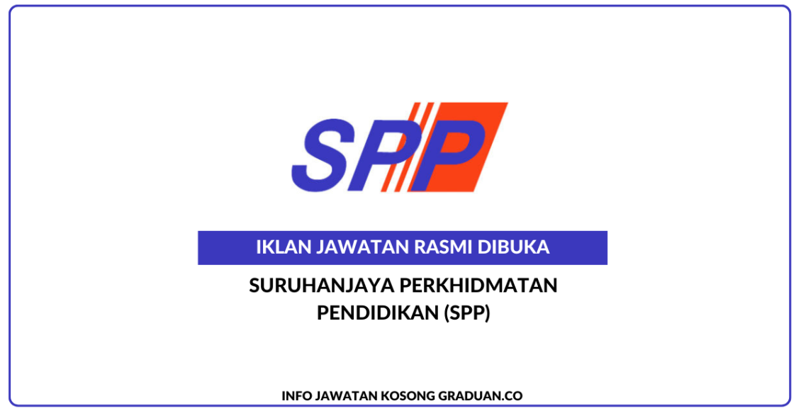 Permohonan Jawatan Kosong Suruhanjaya Perkhidmatan Pendidikan (SPP ...