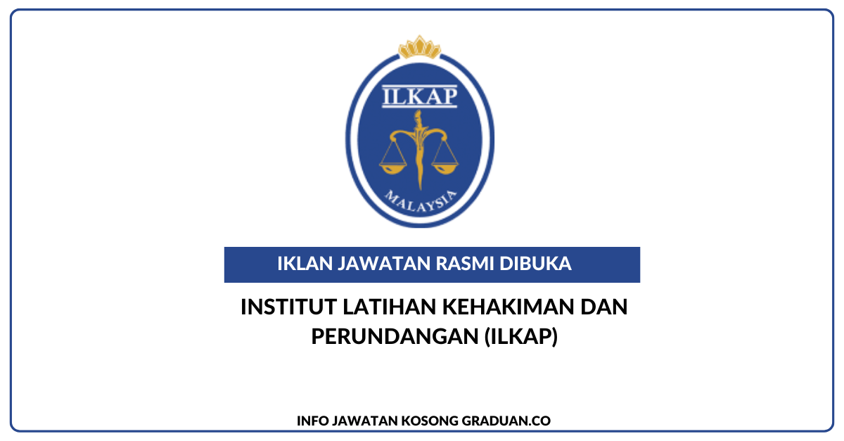 Permohonan Jawatan Kosong Institut Latihan Kehakiman Dan Perundangan