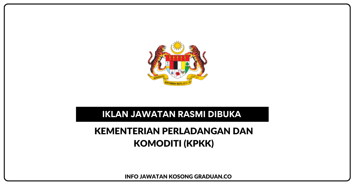 Permohonan Jawatan Kosong Kementerian Perladangan Dan Komoditi (KPKK ...