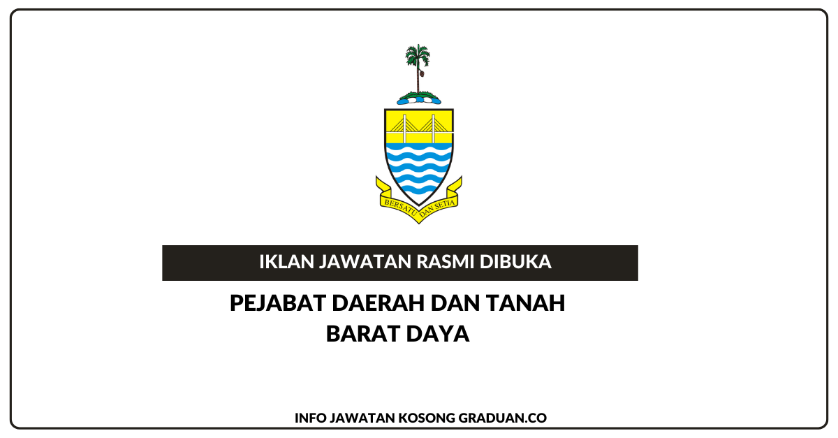 Permohonan Jawatan Kosong Pejabat Daerah Dan Tanah Barat Daya Portal