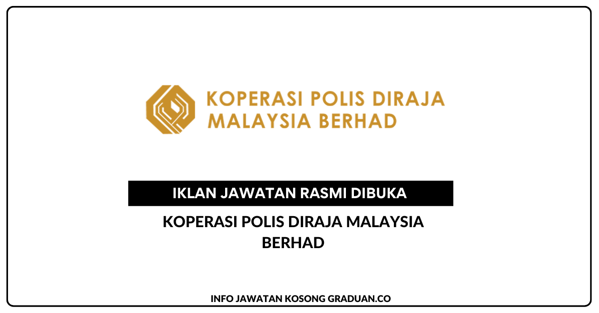 Permohonan Jawatan Kosong Koperasi Polis Diraja Malaysia Berhad