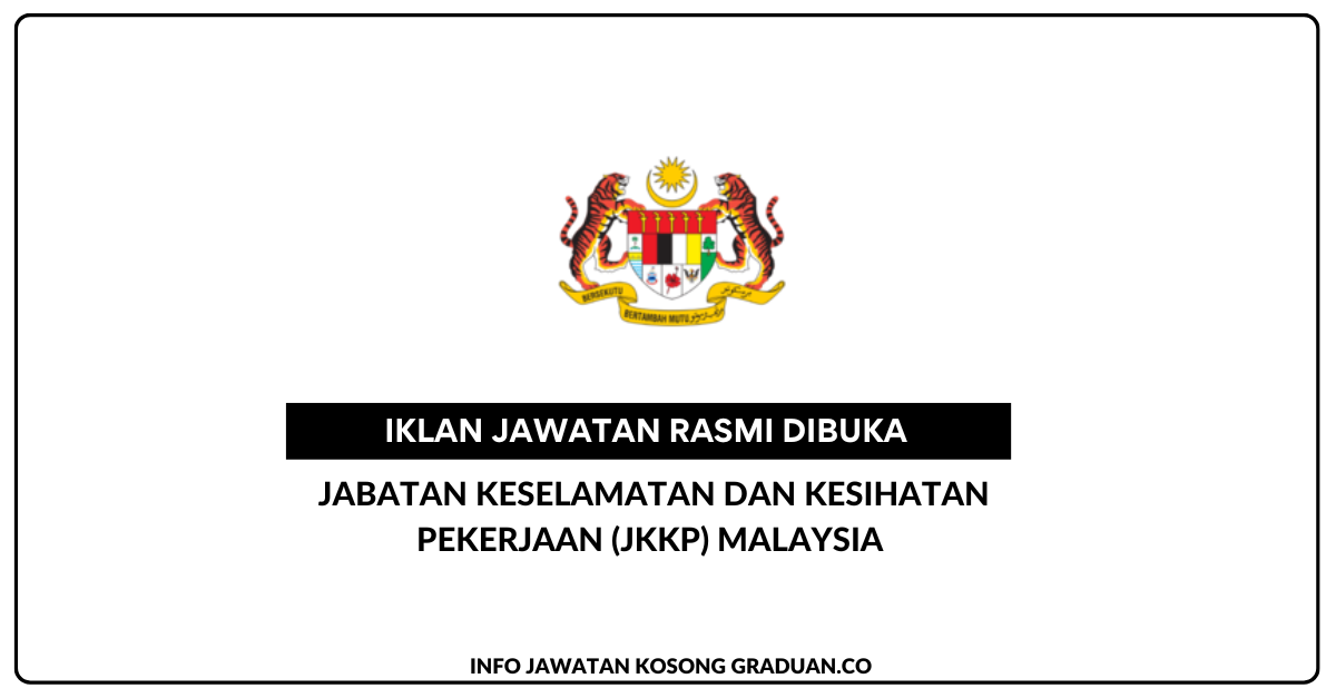 Permohonan Jawatan Kosong Jabatan Keselamatan Dan Kesihatan Pekerjaan ...