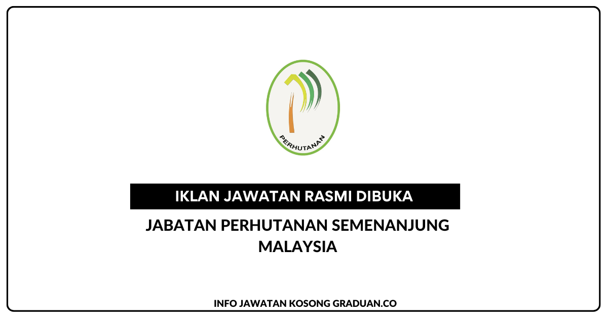 Permohonan Jawatan Kosong Jabatan Perhutanan Semenanjung Malaysia