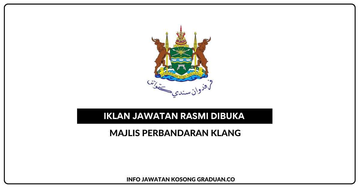 Permohonan Jawatan Kosong Majlis Perbandaran Klang • Portal Kerja ...