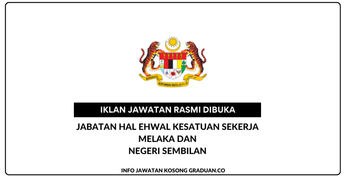 Permohonan Jawatan Kosong Jabatan Hal Ehwal Kesatuan Sekerja Melaka Dan