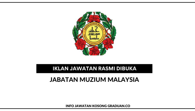 Jabatan Muzium Malaysia • Portal Kerja Kosong Graduan