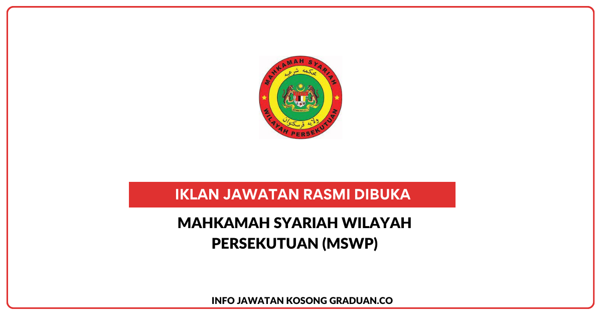 Permohonan Jawatan Kosong Mahkamah Syariah Wilayah Persekutuan Mswp