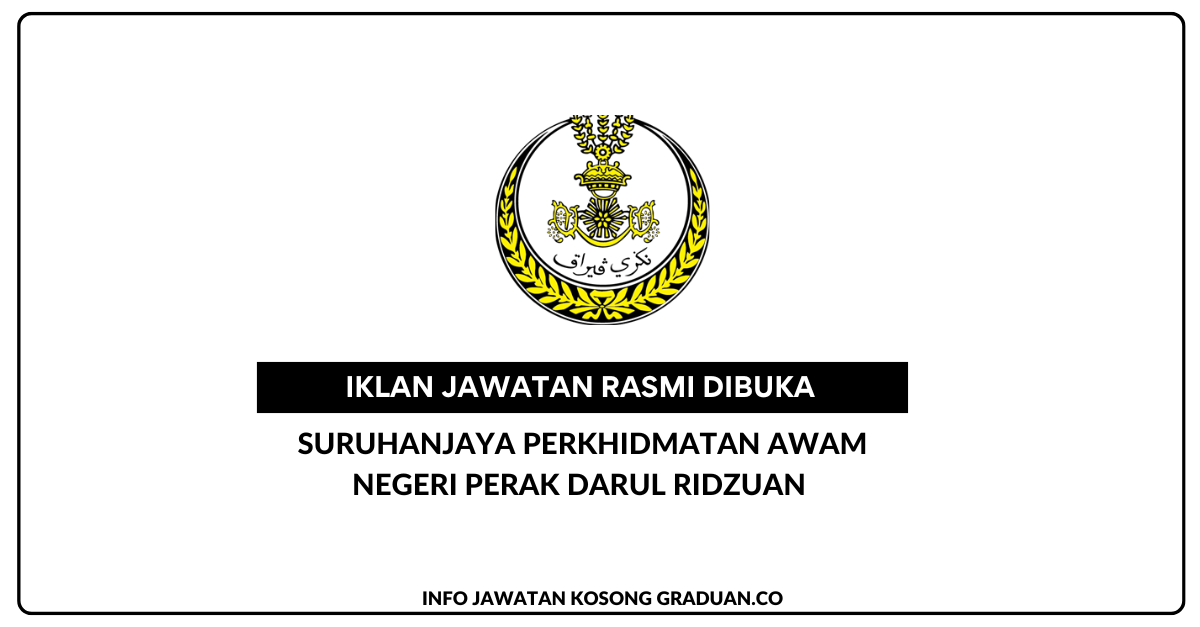 Permohonan Jawatan Kosong Suruhanjaya Perkhidmatan Awam Negeri Perak Darul Ridzuan Portal