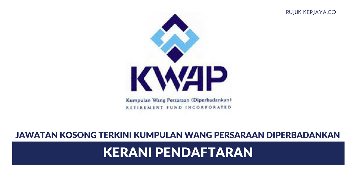 Kumpulan Wang Persaraan Diperbadankan (KWAP) • Graduan