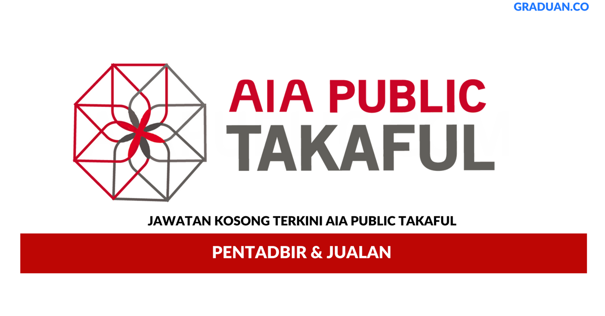 Permohonan Jawatan Kosong Terkini AIA Public Takaful