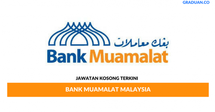 Permohonan Jawatan Kosong Terkini Bank Muamalat Malaysia Bhd Permohonan Jawatan Kosong Terkini Bank Muamalat Malaysia Bhd