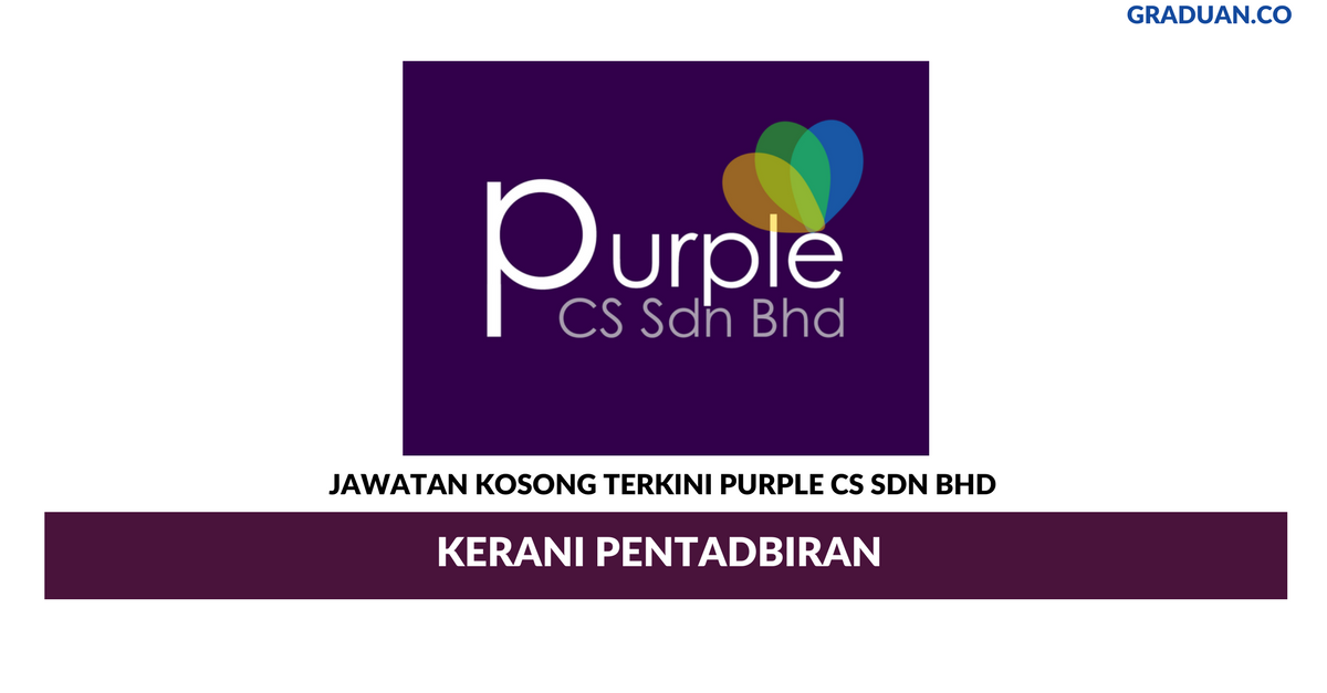 Permohonan Jawatan Kosong Terkini Purple CS Sdn Bhd