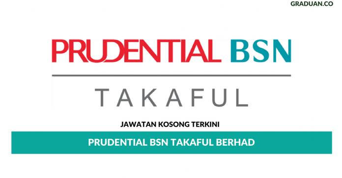 Permohonan Jawatan Kosong Terkini Prudential BSN Takaful Berhad Permohonan Jawatan Kosong Terkini Prudential BSN Takaful Berhad
