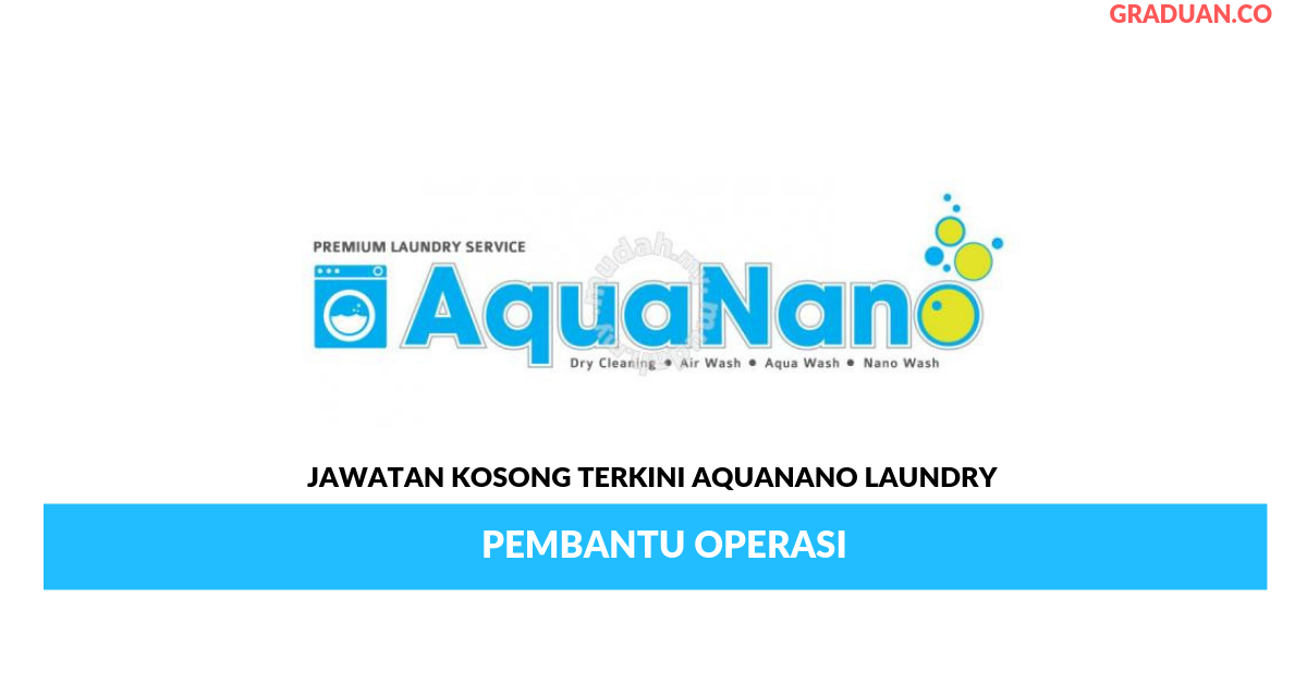 Permohonan Jawatan Kosong Terkini Aquanano Laundry