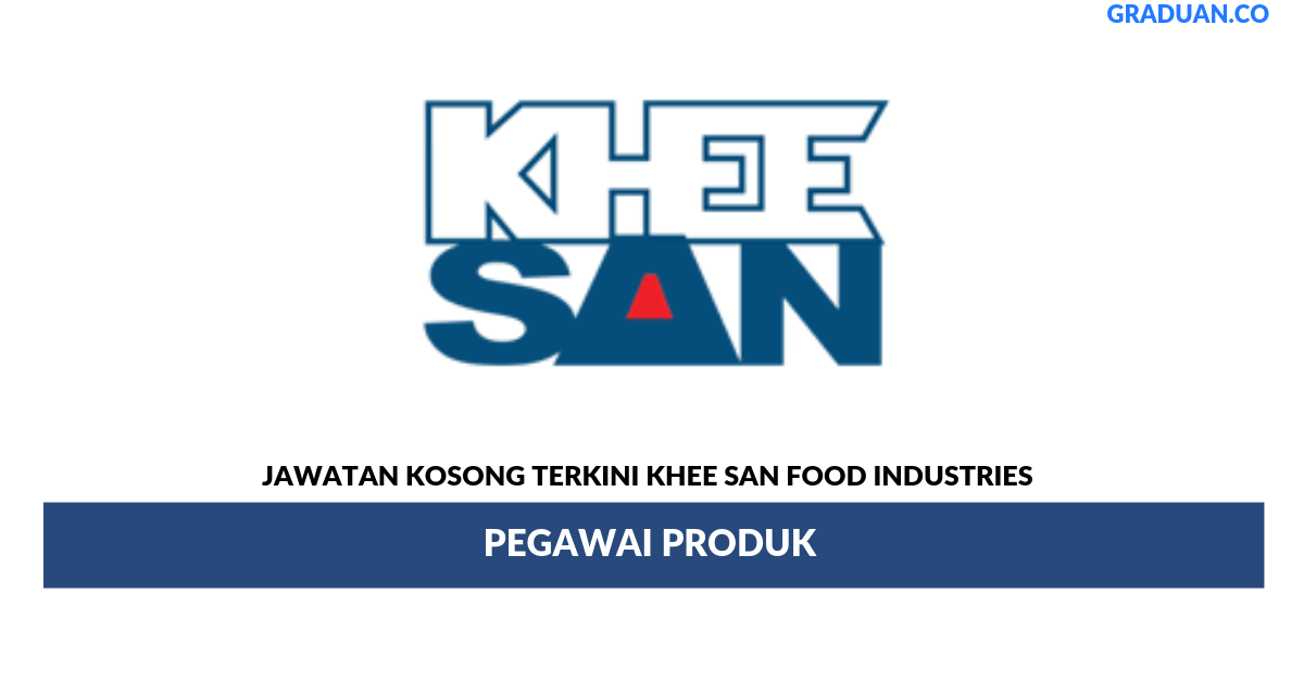 Permohonan Jawatan Kosong Terkini Khee San Food Industries