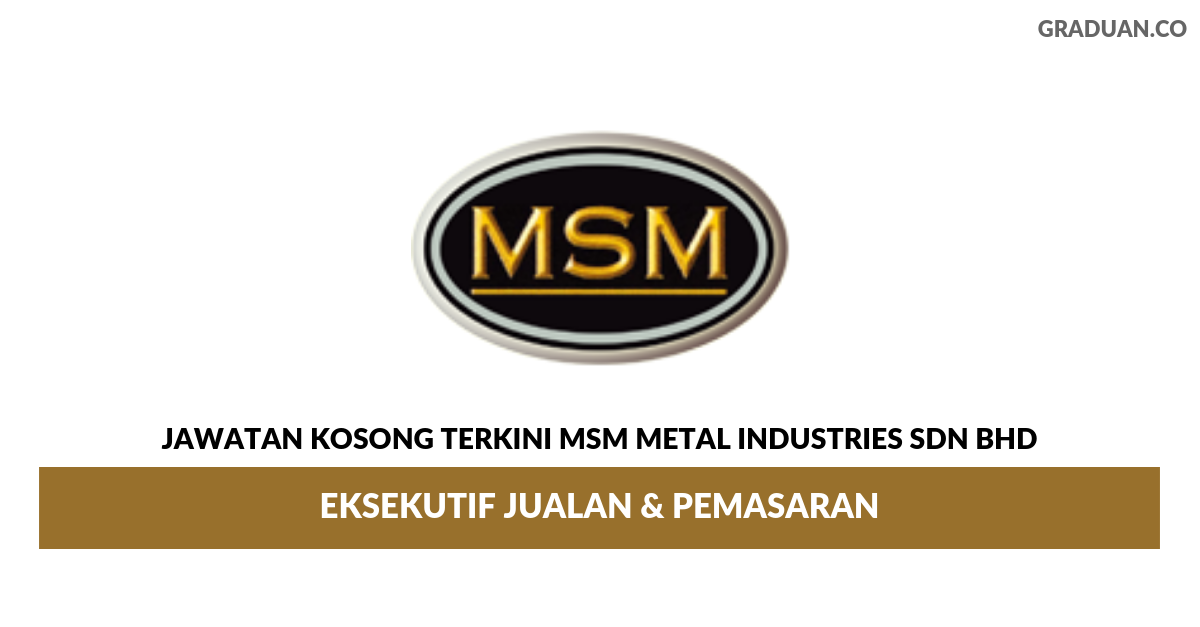 Permohonan Jawatan Kosong Terkini MSM Metal Industries